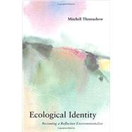 Ecological Identity Becoming a Reflective Environmentalist