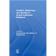 Conflict, Diplomacy and Society in Israeli-lebanese Relations