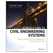 Introduction to Civil Engineering Systems A Systems Perspective to the Development of Civil Engineering Facilities