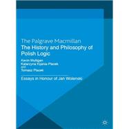 The History and Philosophy of Polish Logic
