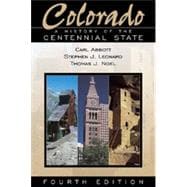 Colorado: A History of the Centennial State, Fourth Edition, 4th Edition