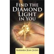 Find the Diamond Light in You