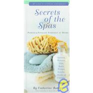 Secrets of the Spas Pamper and Vitalize Yourself at Home