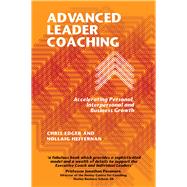 Advanced Leader Coaching Accelerating Personal, Interpersonal and Business Growth