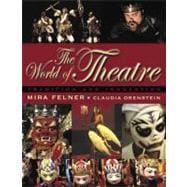 The World of Theatre Tradition and Innovation