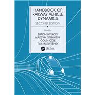 Handbook of Railway Vehicle Dynamics, Second Edition