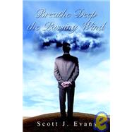 Breathe Deep the Passing Wind