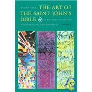 The Art of The Saint John's Bible: A Reader's Guide to Wisdom Books and Prophets