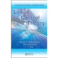 Linear Control Theory: Structure, Robustness, and Optimization