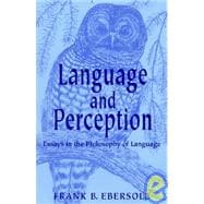 Language and Perception: Essays in the Philosphy of Language
