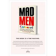 Mad Men Carousel The Complete Critical Companion