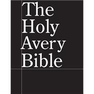 The Holy Avery Bible