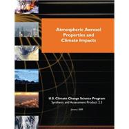 Atmospheric Aerosol Properties and Climate Impacts