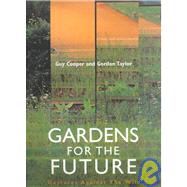 Gardens for the Future Gestures Against the Wind