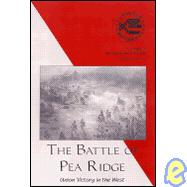Batle of Pea Ridge: Union Victory in the West