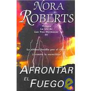 Afrontar El Fuego/Face the Fire