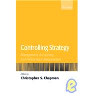 Controlling Strategy Management, Accounting, and Performance Measurement