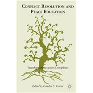 Conflict Resolution and Peace Education Transformations across Disciplines
