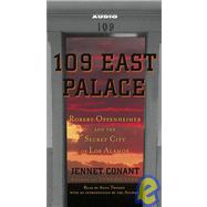 109 East Palace; Robert Oppenheimer and the Secret City of Los Alamos
