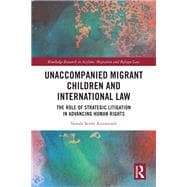 Unaccompanied Migrant Children and International Law
