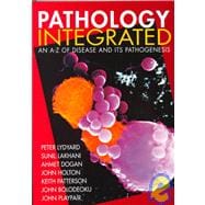 Pathology Integrated An A-Z of Disease and Its Pathologensis