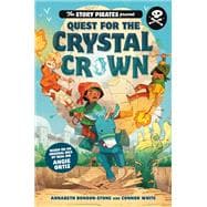 The Story Pirates Present: Quest for the Crystal Crown