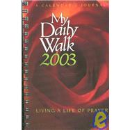 My Daily Walk 2003 Calendar & Journal