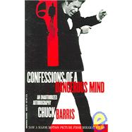 Confessions of a Dangerous Mind: An Unauthorized Autobiography