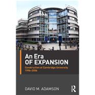 An Era of Expansion: Construction at the University of Cambridge 1996û2006