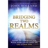 Bridging Two Realms Learn to Communicate with Your Loved Ones on the Other-Side