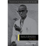 Black is Beautiful A Philosophy of Black Aesthetics