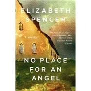 No Place for an Angel A Novel