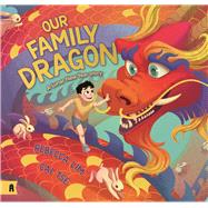 Our Family Dragon: A Lunar New Year Story