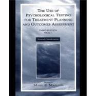 The Use of Psychological Testing for Treatment Planning and Outcomes Assessment; Volume 1: General Considerations