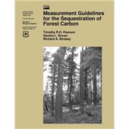 Measurement Guidelines for the Sequestration of Forest Carbon