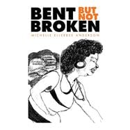 Bent but Not Broken
