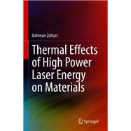 Thermal Effects of High Power Laser Energy on Materials