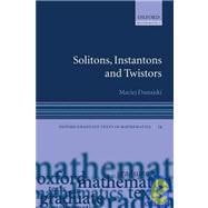 Solitons, Instantons, and Twistors
