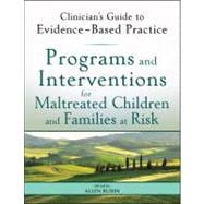 Programs and Interventions for Maltreated Children and Families at Risk Clinician's Guide to Evidence-Based Practice