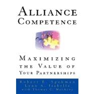 Alliance Competence Maximizing the Value of Your Partnerships