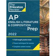 Princeton Review AP English Literature & Composition Prep, 2022 4 Practice Tests + Complete Content Review + Strategies & Techniques