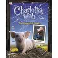 Charlotte's Web The Essential Guide