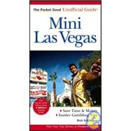 Mini Las Vegas: The Pocket-Sized Unofficial Guide<sup>®</sup> to Las Vegas, 3rd Edition