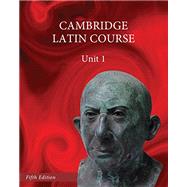 Cambridge Latin Course: Unit 1 Student Text
