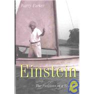Einstein : The Passions of a Scientist