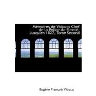 MacMoires de Vidocq : Chef de la Police de SeretAc, Jusqu'en 1827
