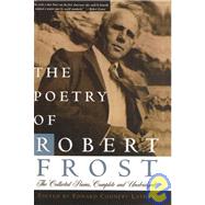 The Poetry of Robert Frost: The Collected Poems