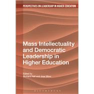 Mass Intellectuality and Democratic Leadership in Higher Education