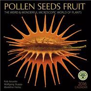 Pollen Seeds Fruit 2016 Calendar
