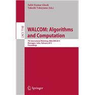 WALCOM: Algorithm and Computation : 7th International Workshop, WALCOM 2013, Kharagpur, India, February 14-16, 2013, Proceedings